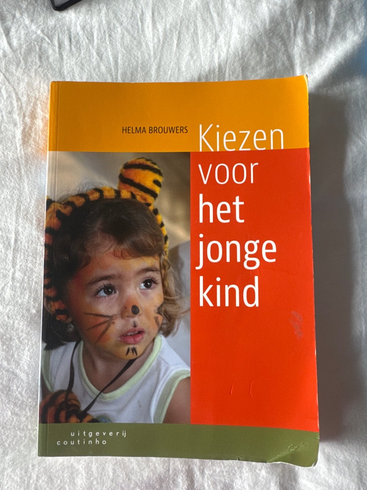 Kiezen voor het jonge kind - Helma Brouwers, Ophalen of Verzenden, Zo goed als nieuw, Opvoeding tot 6 jaar