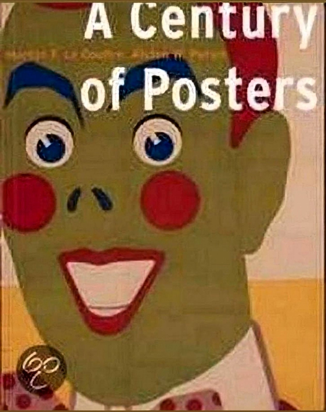 A century of posters. Geïllustreerd met 400 kleuren affiches, Verzenden, Zo goed als nieuw