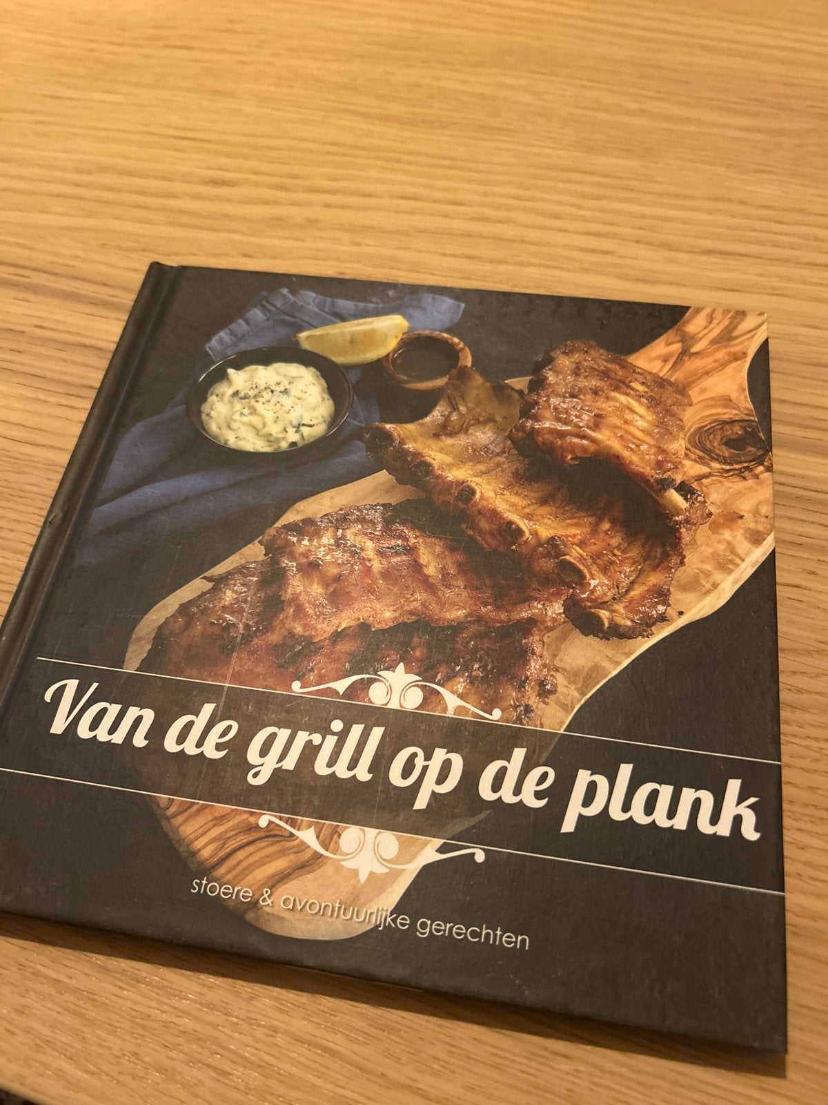 Van de grill op de plank: stoere & avontuurlijke gerechten, Ophalen of Verzenden, Zo goed als nieuw, Overige gebieden, Hoofdgerechten