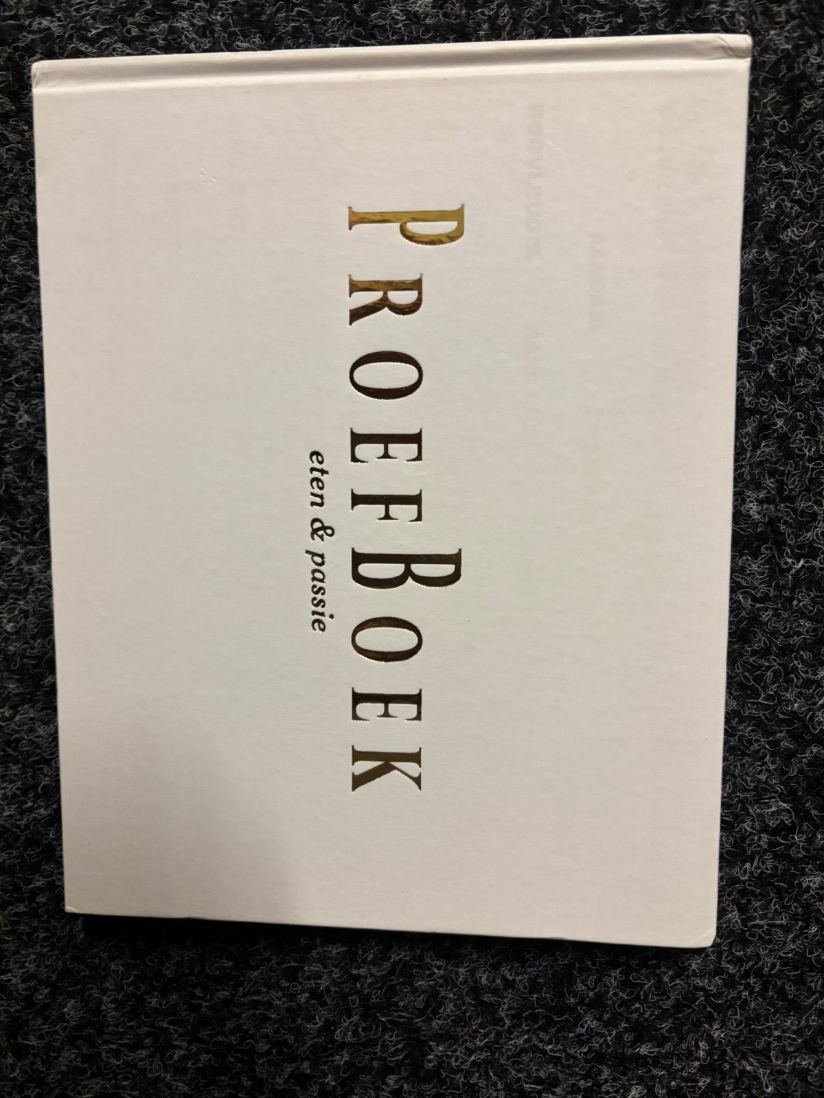 Nieuwstaat Proefboek Eten & Passie, Boeken, Ophalen of Verzenden, Zo goed als nieuw