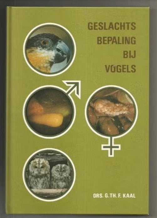 Geslachtsbepaling bij vogels - drs. G.Th.F. Kaal, Ophalen of Verzenden, Nieuw, Vogels