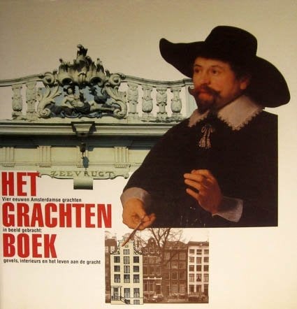 Het grachtenboek. Vier eeuwen Amsterdamse grachten in beeld, Ophalen of Verzenden, Zo goed als nieuw