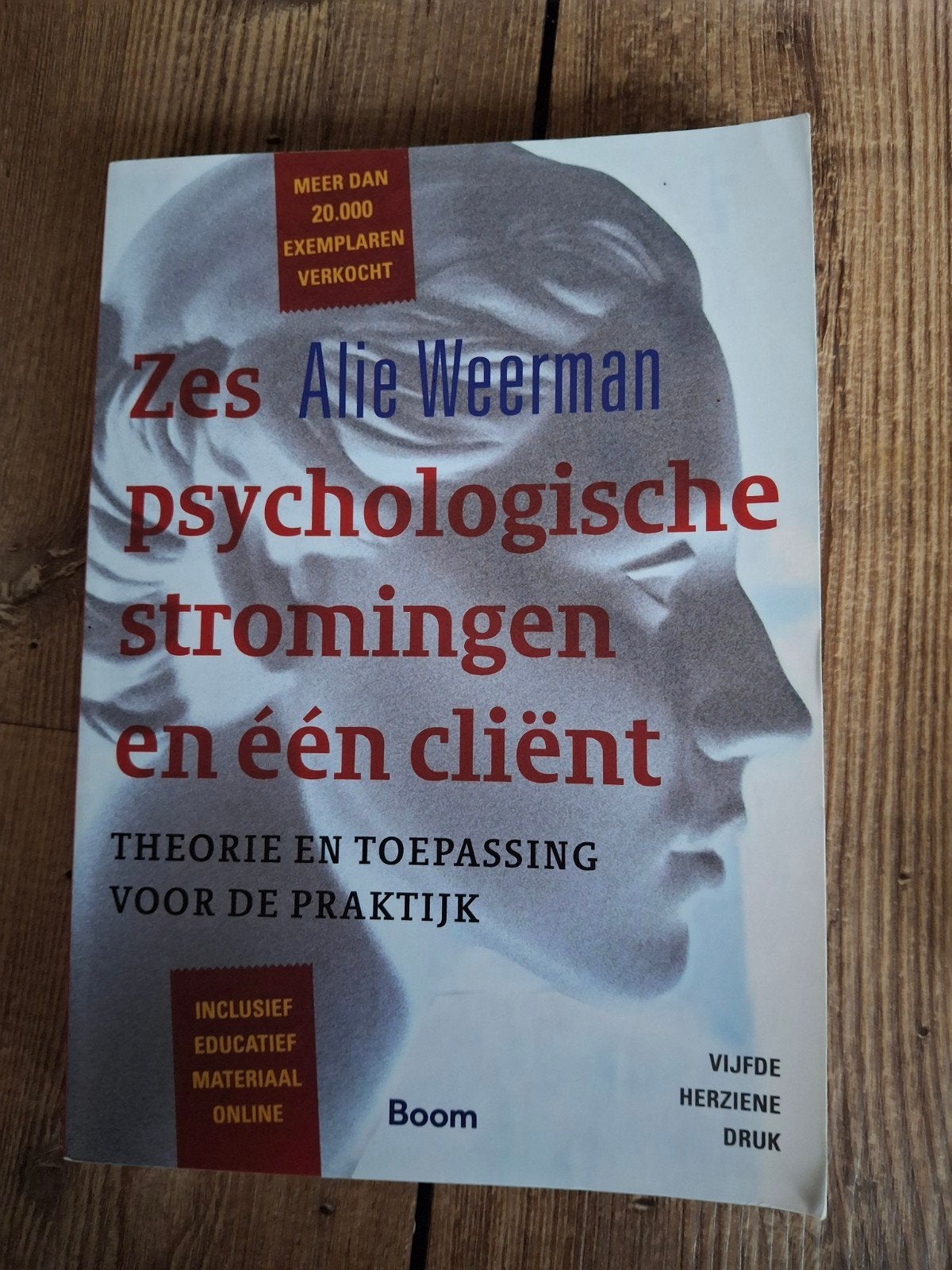 Alie Weerman - Zes psychologische stromingen en een client, Boeken, Alie Weerman, Ophalen of Verzenden, Ontwikkelingspsychologie