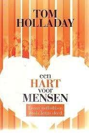 Een hart voor mensen, Ophalen of Verzenden, Zo goed als nieuw, Tom Holladay, Christendom | Katholiek