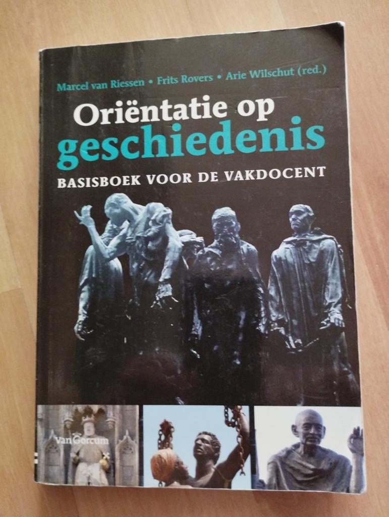 Oriëntatie op geschiedenis - Basisboek voor de vakdocent, Ophalen of Verzenden, 20e eeuw of later, Gelezen, Marcel van Riessen, Frits Rovers, Arie Wilschut (red.)