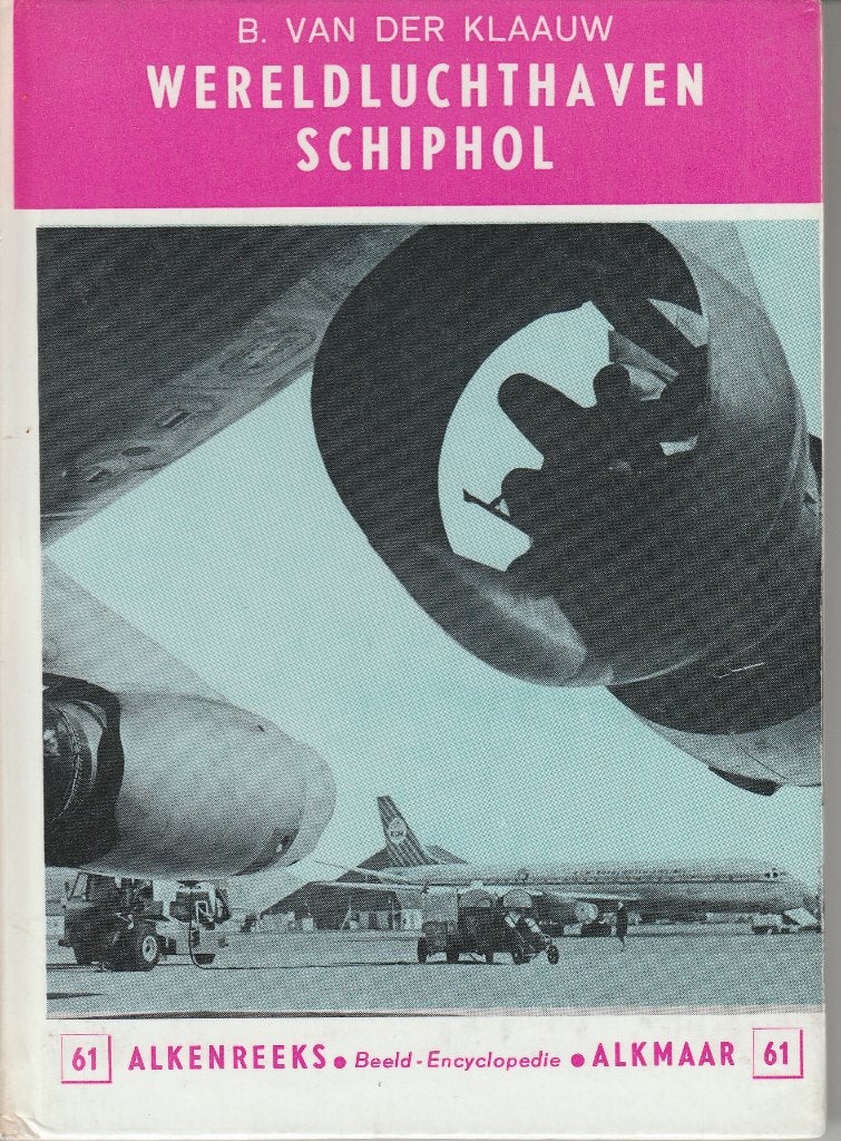 Wereldluchthaven Schiphol Alken Beeld-Encyclopedie nummer 61, Verzamelen, Ophalen of Verzenden, Gebruikt, Boek of Tijdschrift