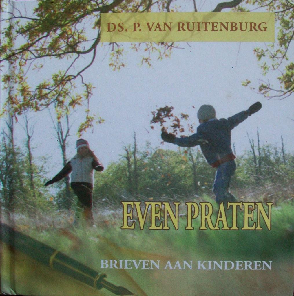 ds. P. van Ruitenburg - EVEN PRATEN (brieven aan kinderen), Ophalen of Verzenden, Zo goed als nieuw, Christendom | Katholiek