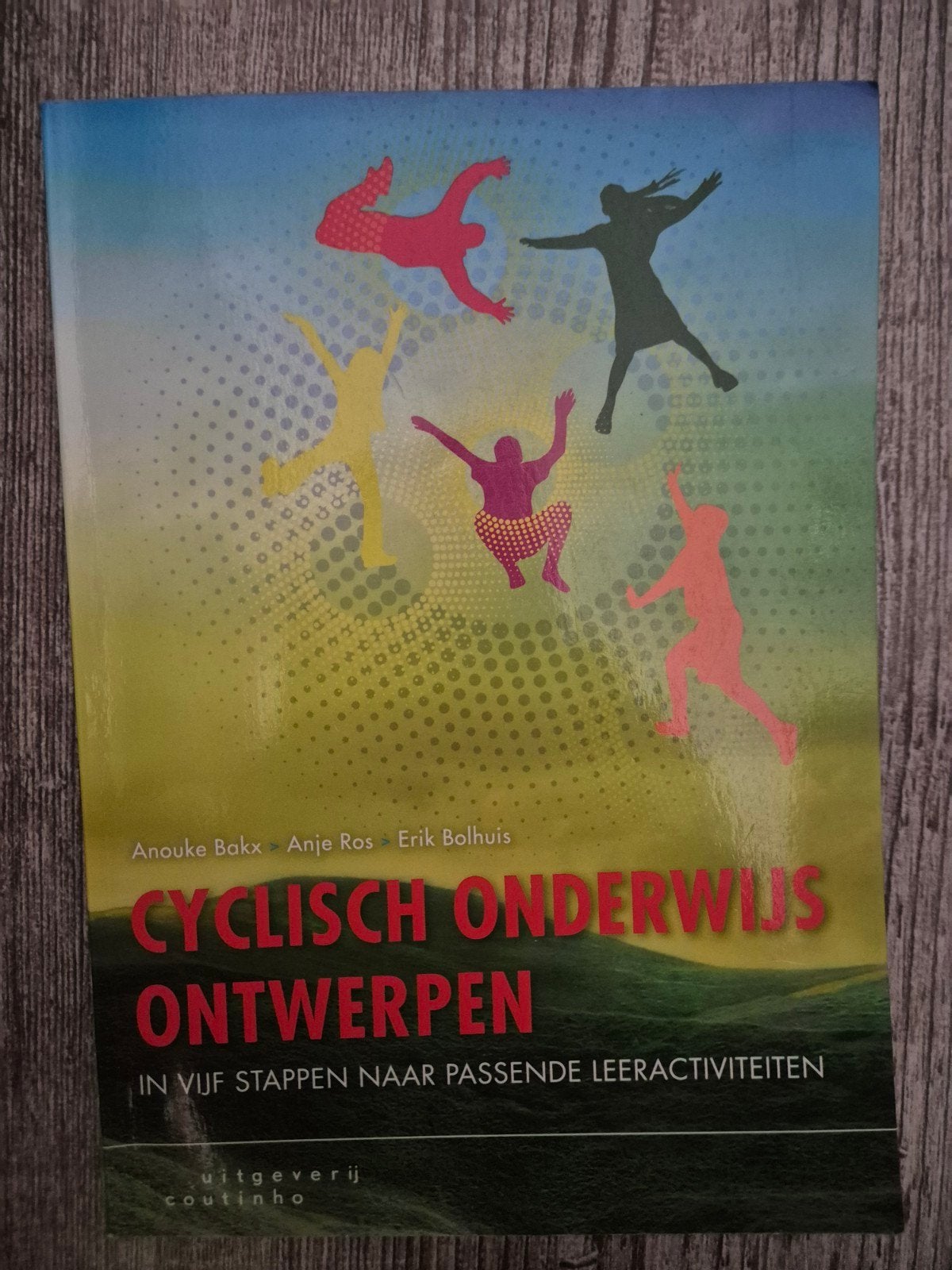 Cyclisch Onderwijs Ontwerpen - Anouke Bakx e.a., Anouke Bakx, Anje Ros, Erik Bolhuis, Zo goed als nieuw, Gamma, HBO