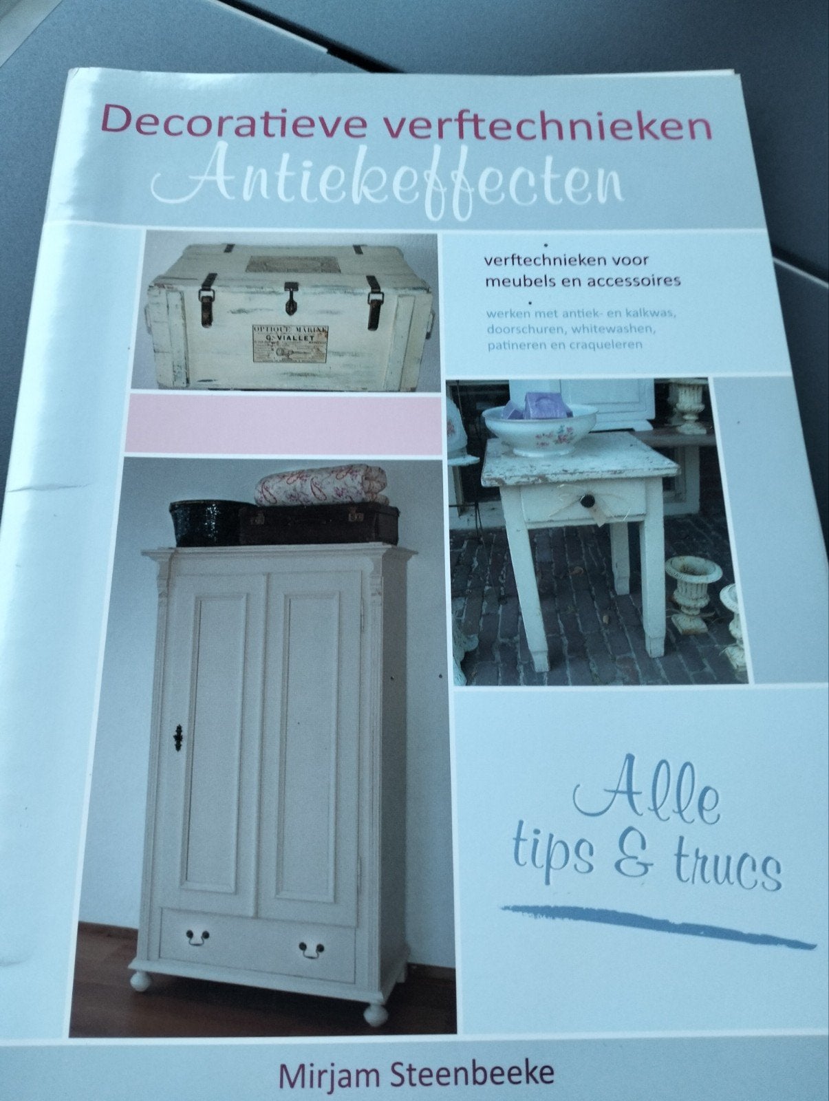 Decoratieve verftechnieken: Antiekeffecten boek, Boeken, Ophalen of Verzenden, Gelezen, Overige onderwerpen, Mirjam Steenbeeke