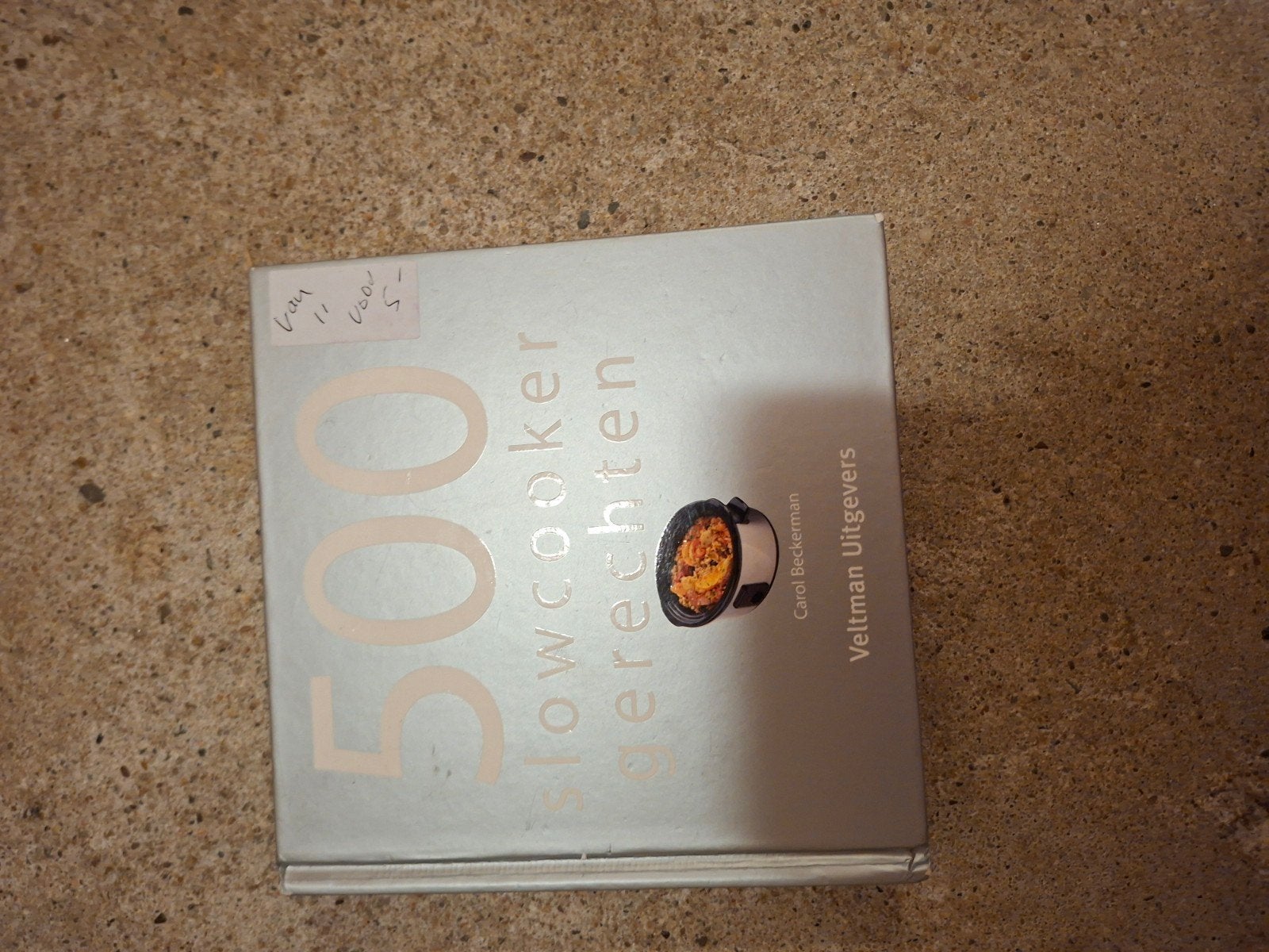 500 Slowcooker Gerechten - Carol Beckerman, Boeken, Ophalen, Gelezen, Carol Beckerman, Voorgerechten en Soepen