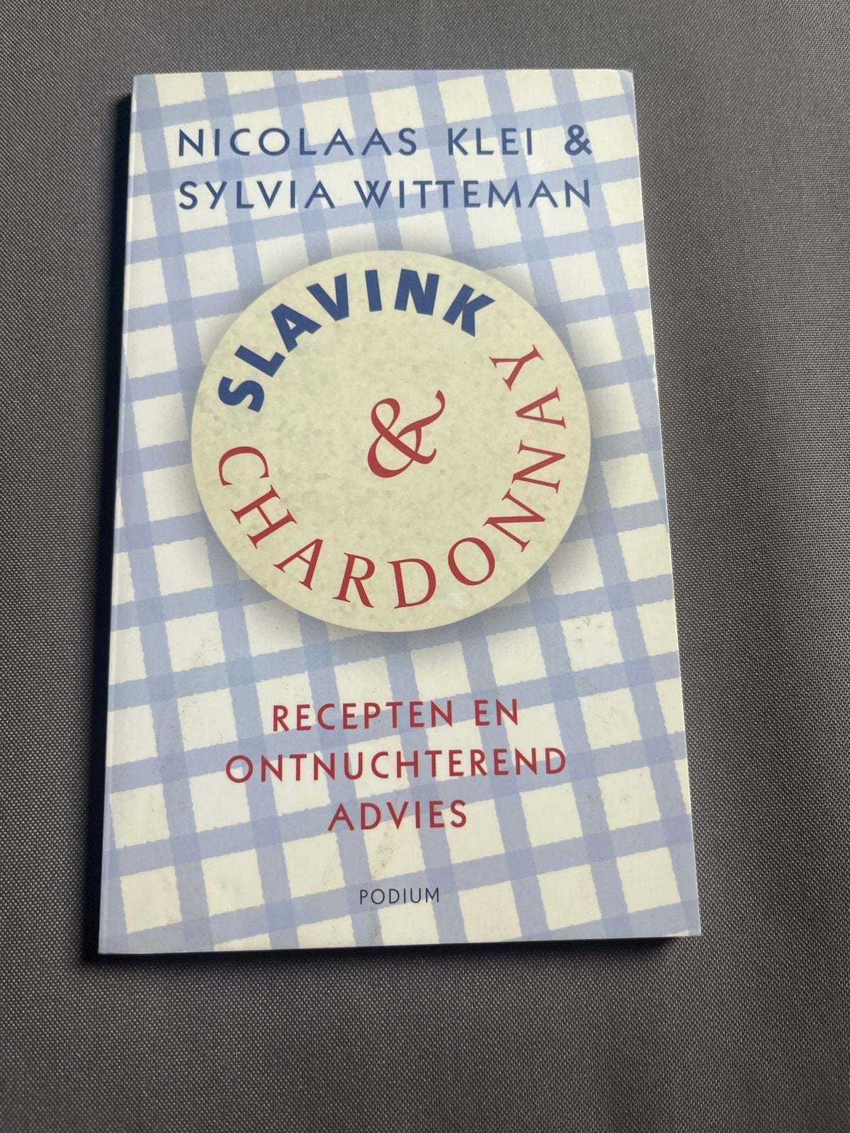Slavink & Chardonnay: Recepten en Ontnuchterend Advies, Boeken, Ophalen of Verzenden, Zo goed als nieuw, Nederland en België, Hoofdgerechten