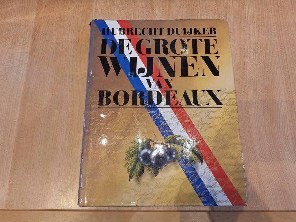 boek: de grote wijnen van Bordeaux, Hubrecht Duijker, Ophalen of Verzenden, Nieuw, Frankrijk, Rode wijn