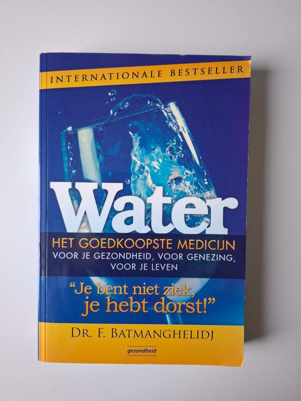 Water: Het Goedkoopste Medicijn - Dr. F. Batmanghelidj, Boeken, Gezondheid, Dieet en Voeding, Ophalen of Verzenden