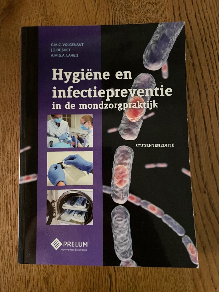 Hygiëne en infectiepreventie in de mondzorgpraktijk, C.M.C. Volgenant, J.J. de Soet & A.M.G.A. Laheij, Zo goed als nieuw, Beta