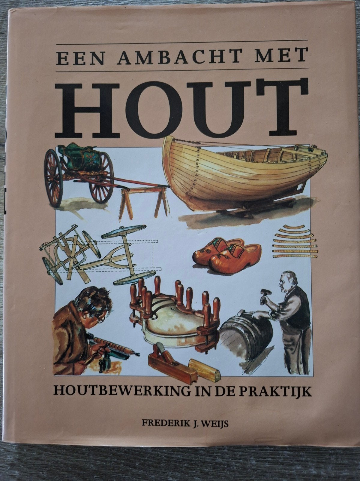 Een Ambacht met Hout - Houtbewerking in de Praktijk, Ophalen of Verzenden, Gelezen, Overige onderwerpen, Frederik J. Weijs