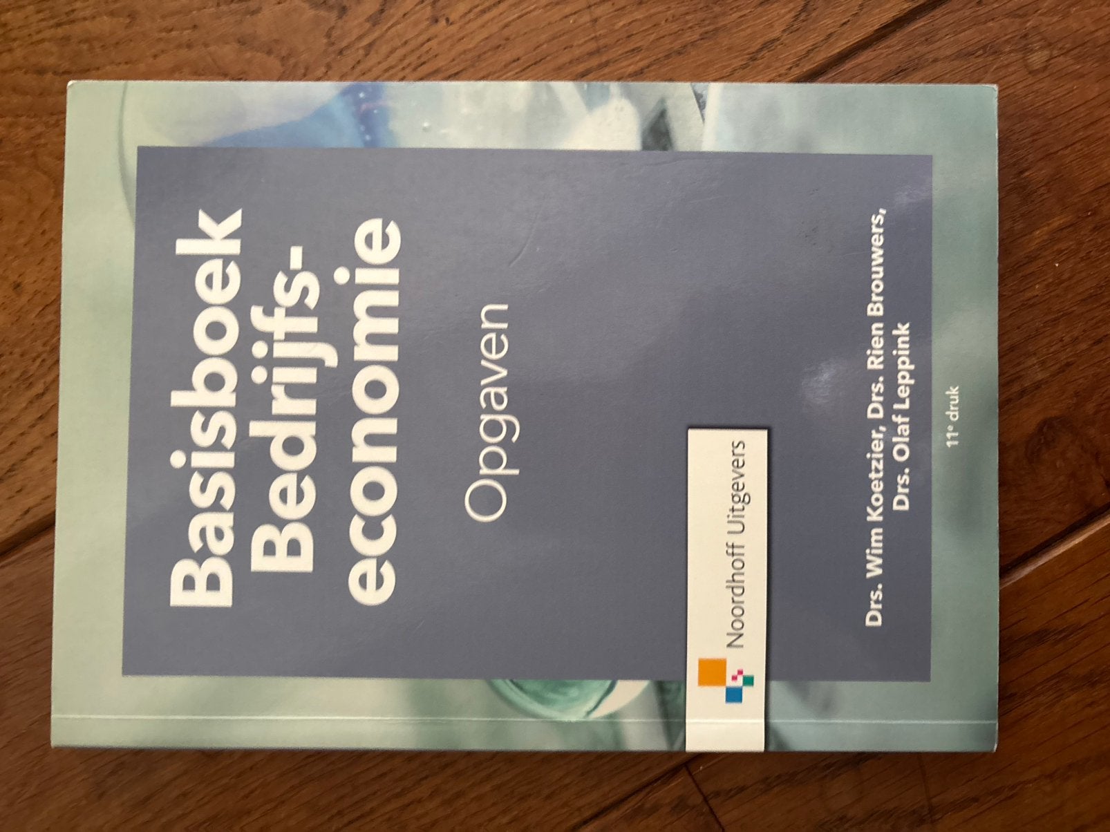 Basisboek bedrijfseconomie - opgaven, Ophalen of Verzenden, Olaf Leppink; Wim Koetzier; Rien Brouwers, Management, Zo goed als nieuw