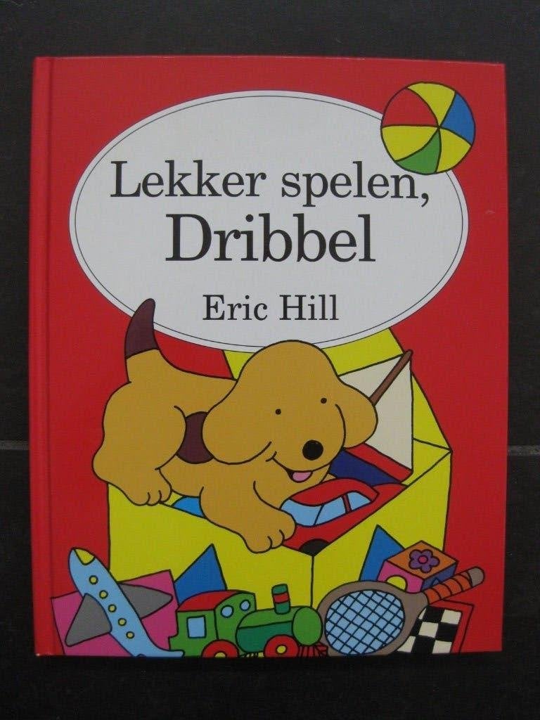 Lekker spelen, Dribbel, prentenboek, Eric Hill, Fictie algemeen, Jongen of Meisje, Ophalen of Verzenden, Zo goed als nieuw
