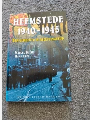 Heemstede 1940-1945: Een gemeente in bezettingstijd, Boeken, Ophalen of Verzenden, 20e eeuw of later, Zo goed als nieuw, Marcel Bulte, Hans Krol