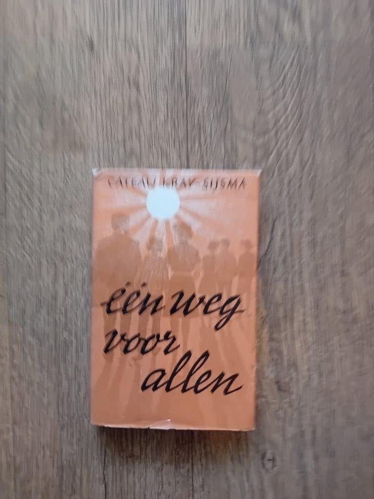 Boek - Één weg voor allen - Cateau Kray-Sijsma, Boeken, Ophalen of Verzenden, Gelezen, Cateau Kray - Sijsma, Nederland