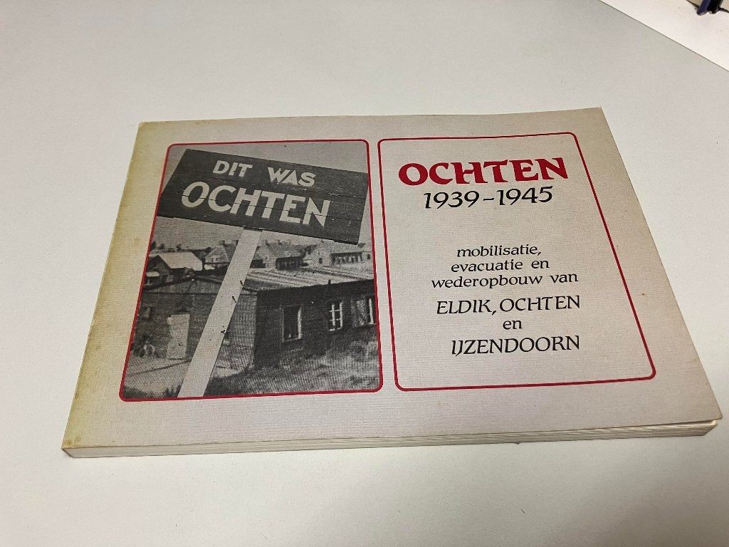 Ochten 1939 1945 Elden IJzendoorn, Ophalen of Verzenden, Tweede Wereldoorlog, Gelezen, Algemeen