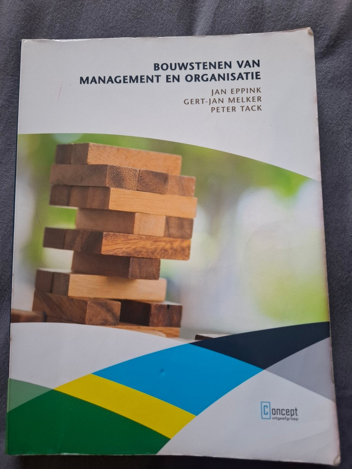 Bouwstenen van Management en Organisatie - Jan Eppink, Ophalen of Verzenden, Zo goed als nieuw, Management, Jan Eppink, Gert-Jan Melker, Peter Tack