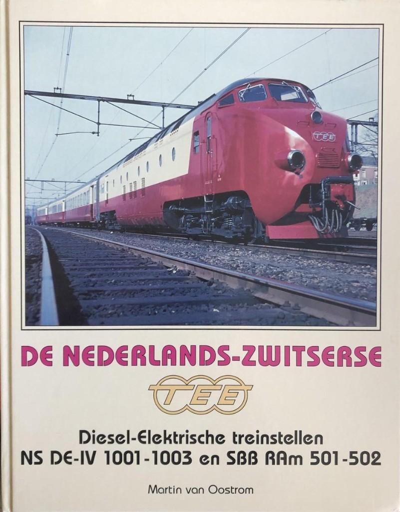 De Nederlands/Zwitserse TEE (Boek), Ophalen of Verzenden, Zo goed als nieuw, Martin van Oostrom, Trein