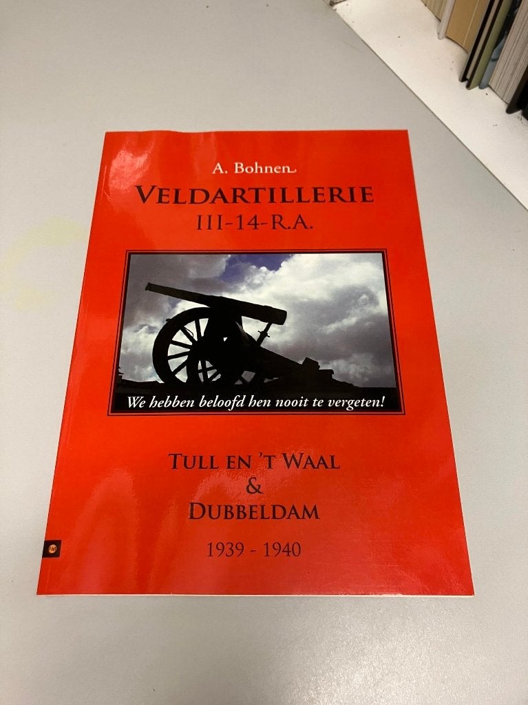 Veldartillerie III 14 R.A. Tussen t Waal en Dubbeldam, Verzamelen, Zie ook onze andere boeken, Ophalen of Verzenden, Zie ook onze andere boeken
