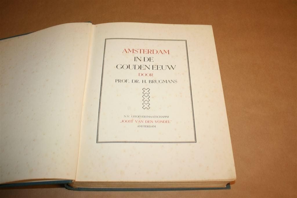 Amsterdam in de Gouden Eeuw II. Brugmans - ca. 1940, Ophalen of Verzenden, Gelezen