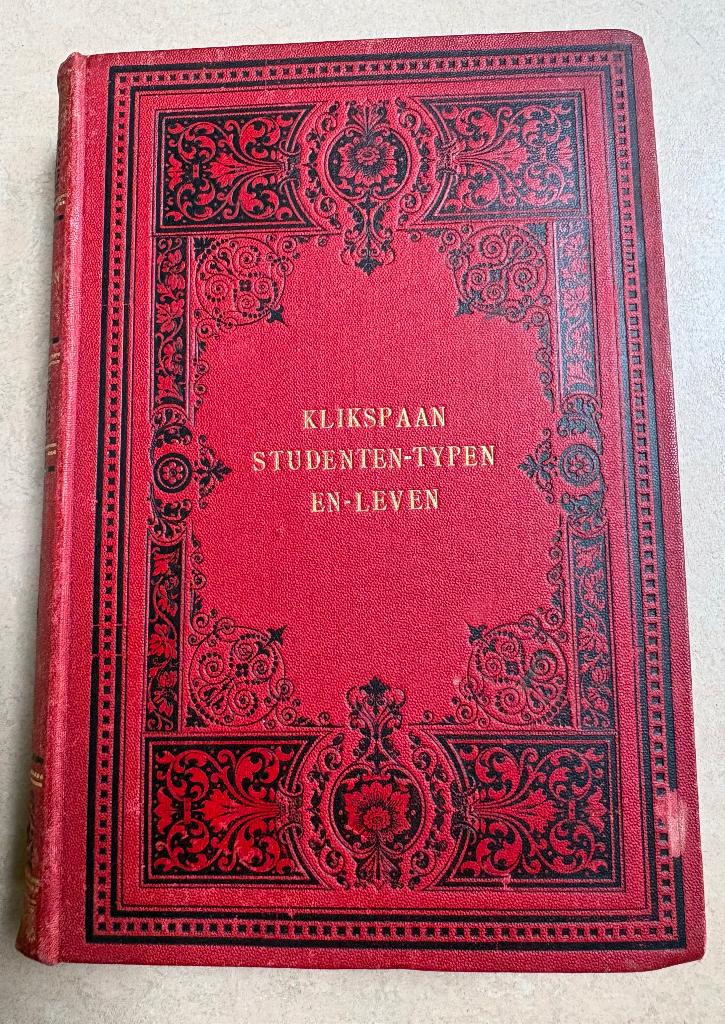 Klikspaan - 'Studententypen en -leven' (4e druk, 1884), Boeken, Gelezen, Ophalen of Verzenden, Johannes Kneppelhout, Nederland