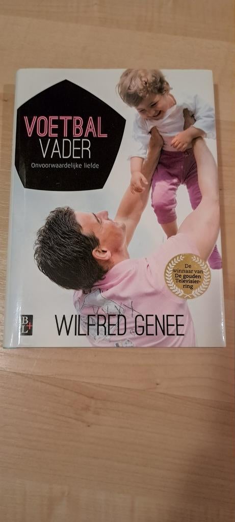 Voetbalvader - Onvoorwaardelijke liefde - Wilfred Genee, Boeken, Ophalen, Gelezen, Wilfred Genee, Nederland