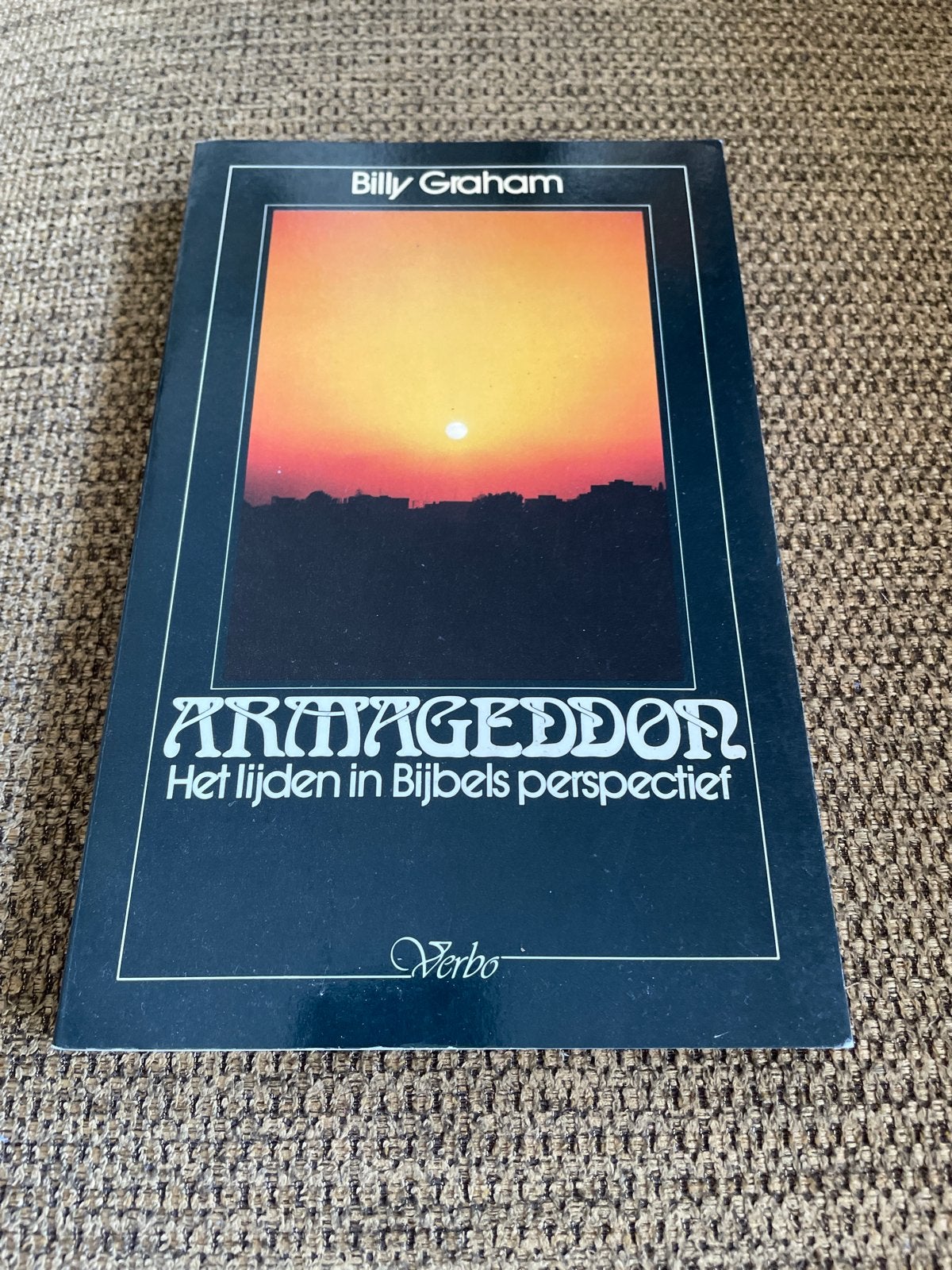 Armageddon: Het lijden in Bijbels perspectief - Billy Graham, Ophalen of Verzenden, Gelezen, Christendom | Protestants