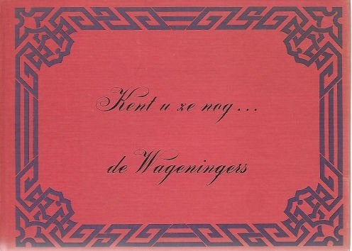 A G Steenbergen: Kent u ze nog ... de Wageningers, Boeken, Ophalen of Verzenden, Gelezen