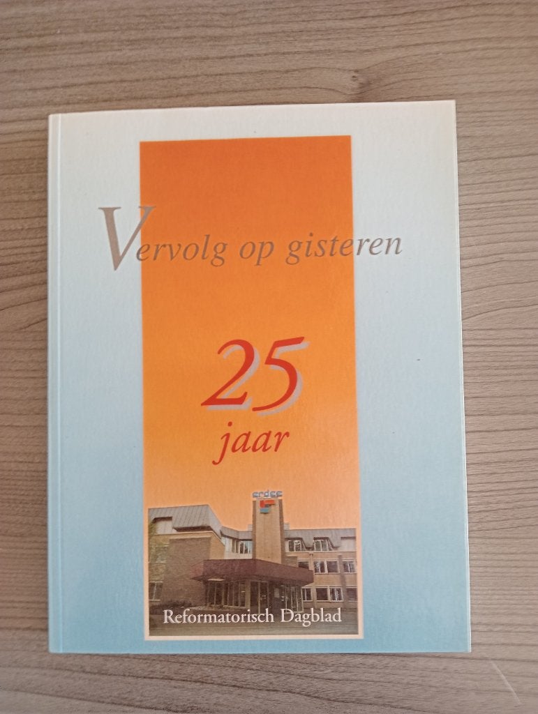 Vervolg op gisteren: 25 jaar Reformatorisch Dagblad, Gelezen, Ophalen of Verzenden, Nederland, Overige onderwerpen