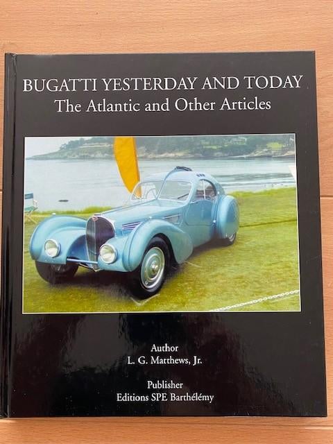 Bugatti Yesterday and today -The Atlantic and Other Articles, Ophalen of Verzenden, Zo goed als nieuw, Overige merken, L.G. Matthews Jr.