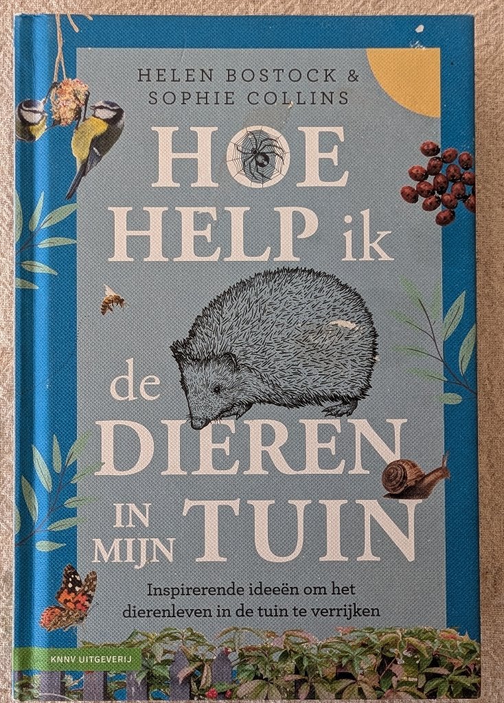 Hoe help ik de dieren in mijn tuin (KNNV), Boeken, Ophalen of Verzenden, Zo goed als nieuw, Helen Bostock & Sophie Collins, Natuur algemeen