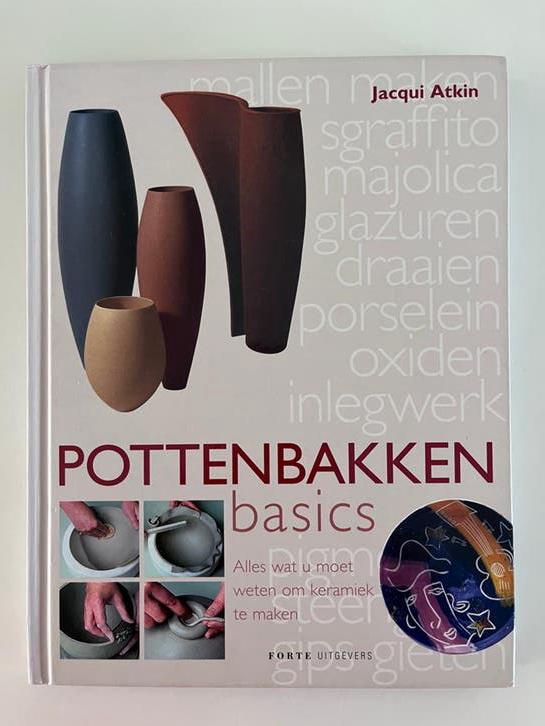 Pottenbakken Basics: Alles over keramiek maken, Hobby en Vrije tijd, Pottenbakken, Ophalen of Verzenden, Zo goed als nieuw