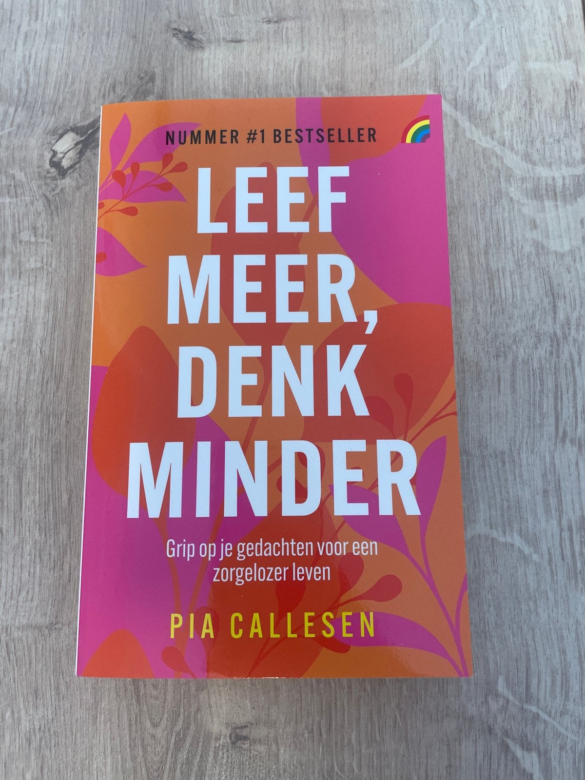 Leef Meer, Denk Minder - Pia Callesen (Bestseller), Boeken, Ophalen, Zo goed als nieuw, Nederland