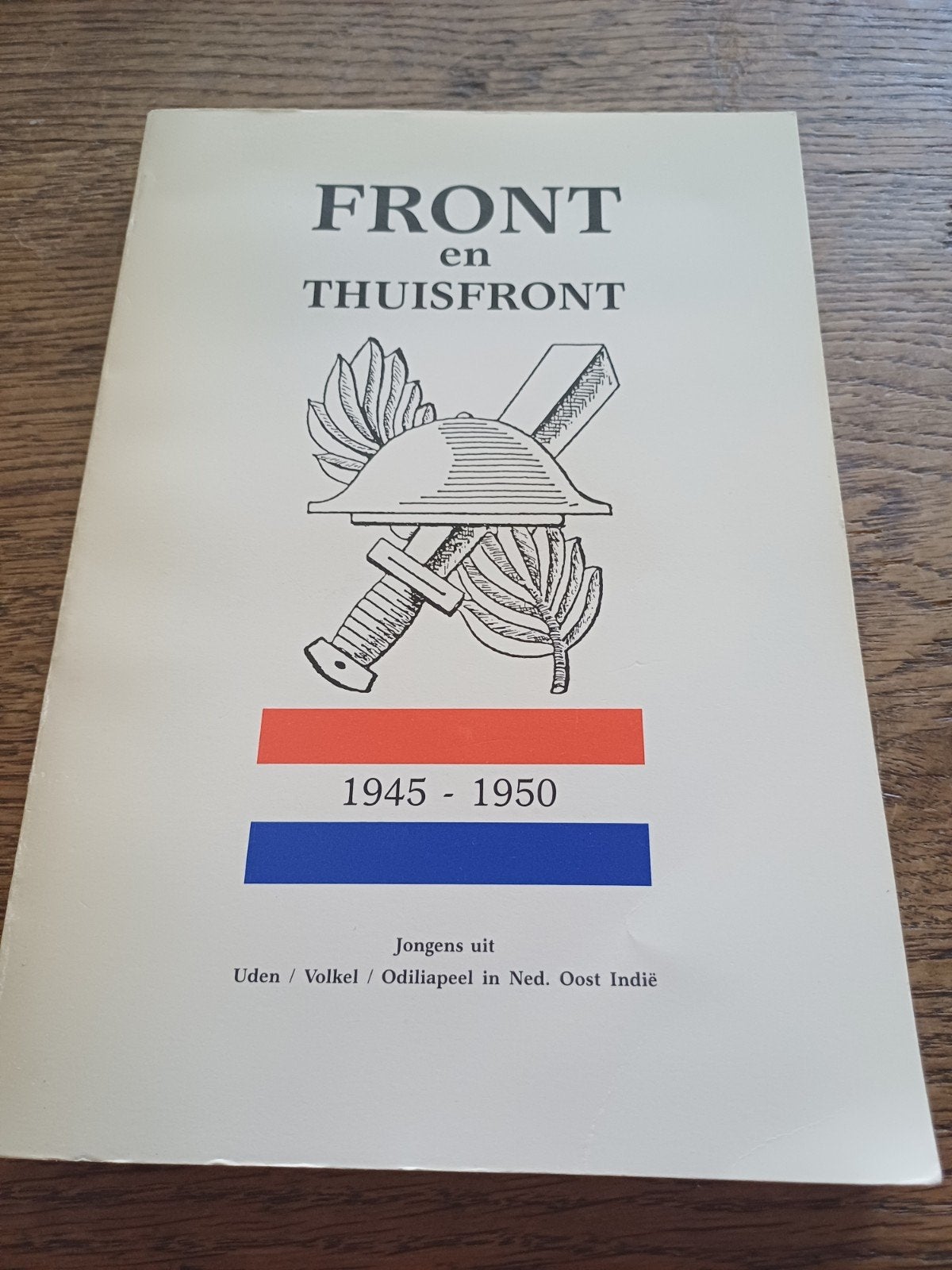 FRONT EN THUISFRONT Jongens uit Uden/Volkel/Odiliapeel 1945-, Verzamelen, Ophalen of Verzenden, Gebruikt