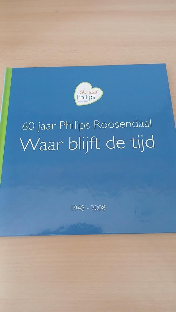 60 jaar Philips Roosendaal: Waar blijft de tijd (1948-2008), Ophalen of Verzenden, Zo goed als nieuw, Onbekend, Overige
