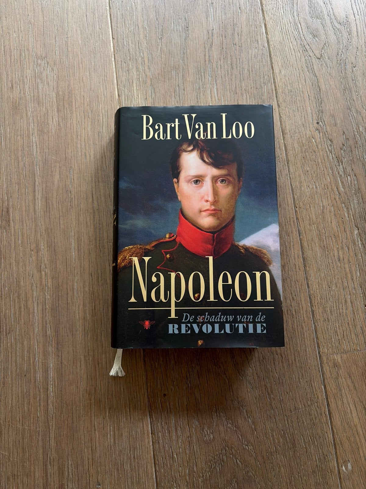 Napoleon: De schaduw van de revolutie - Bart Van Loo, Ophalen of Verzenden, 19e eeuw, Zo goed als nieuw