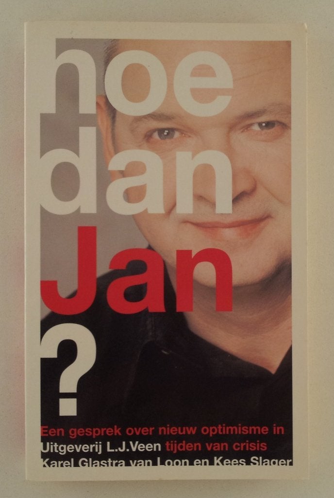 Slager, Kees - Hoe dan, Jan ? / een gesprek over nieuw opti, Verzenden, Gelezen, Nederland