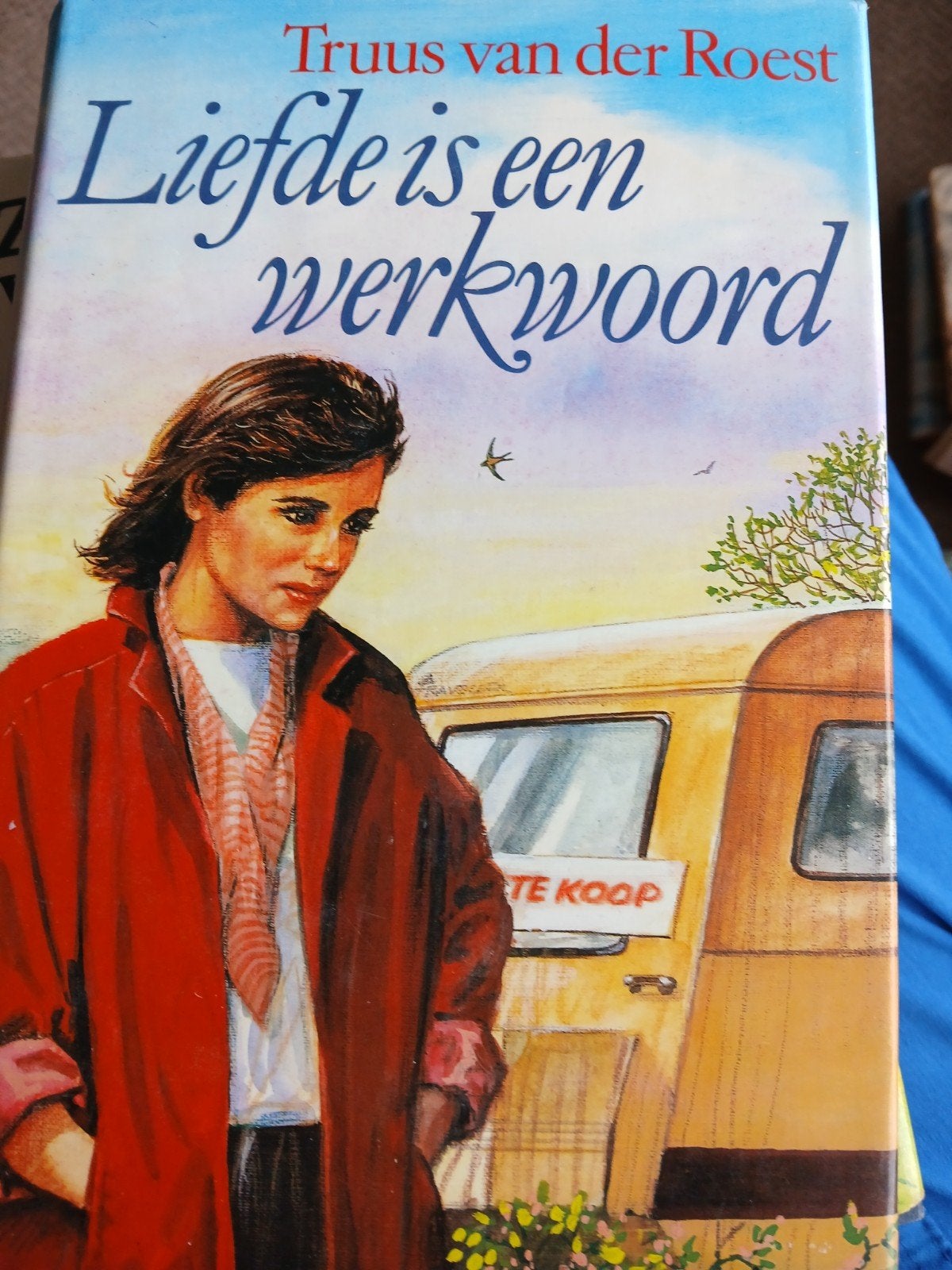 truus van der Roest.  liefde is een werkwoord, Boeken, Ophalen, Gelezen