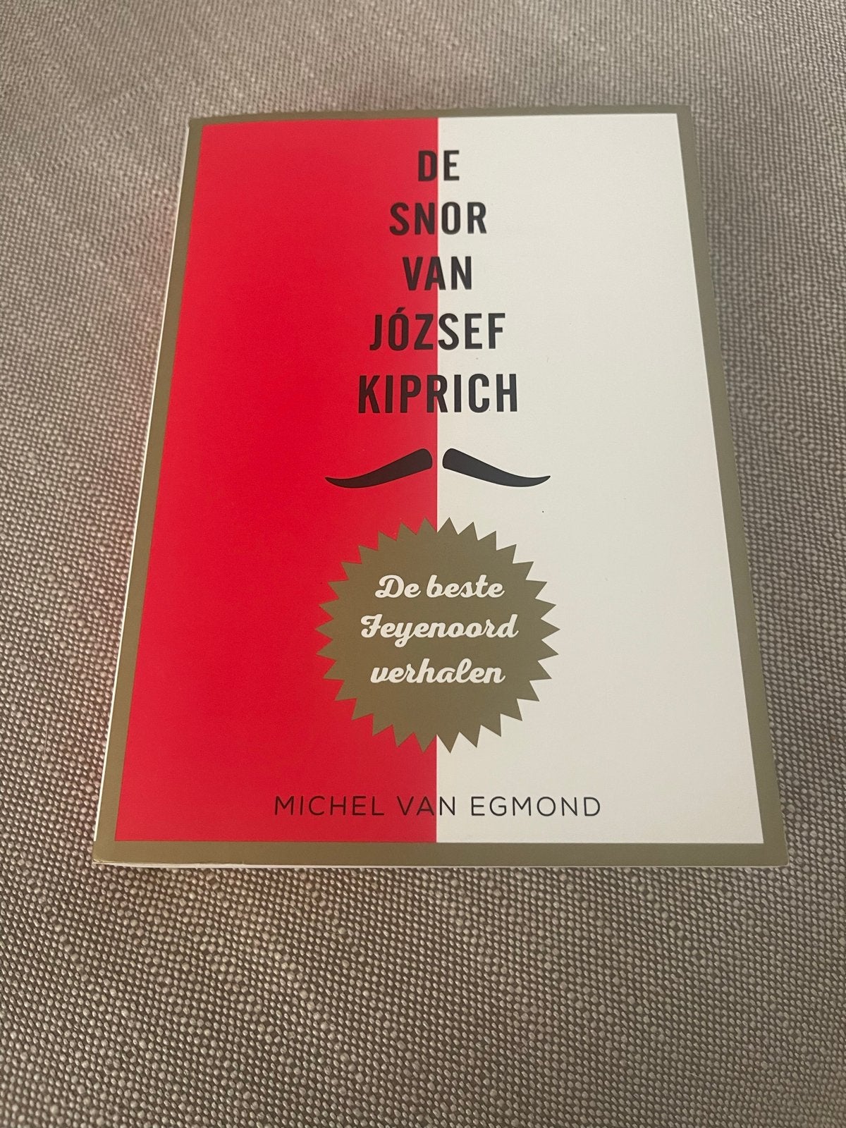 De Snor van József Kiprich - De beste Feyenoord verhalen, Ophalen of Verzenden, Nieuw
