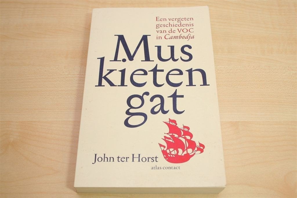 Muskietengat — Vergeten geschiedenis van de VOC in Cambodja, Ophalen of Verzenden, Gelezen