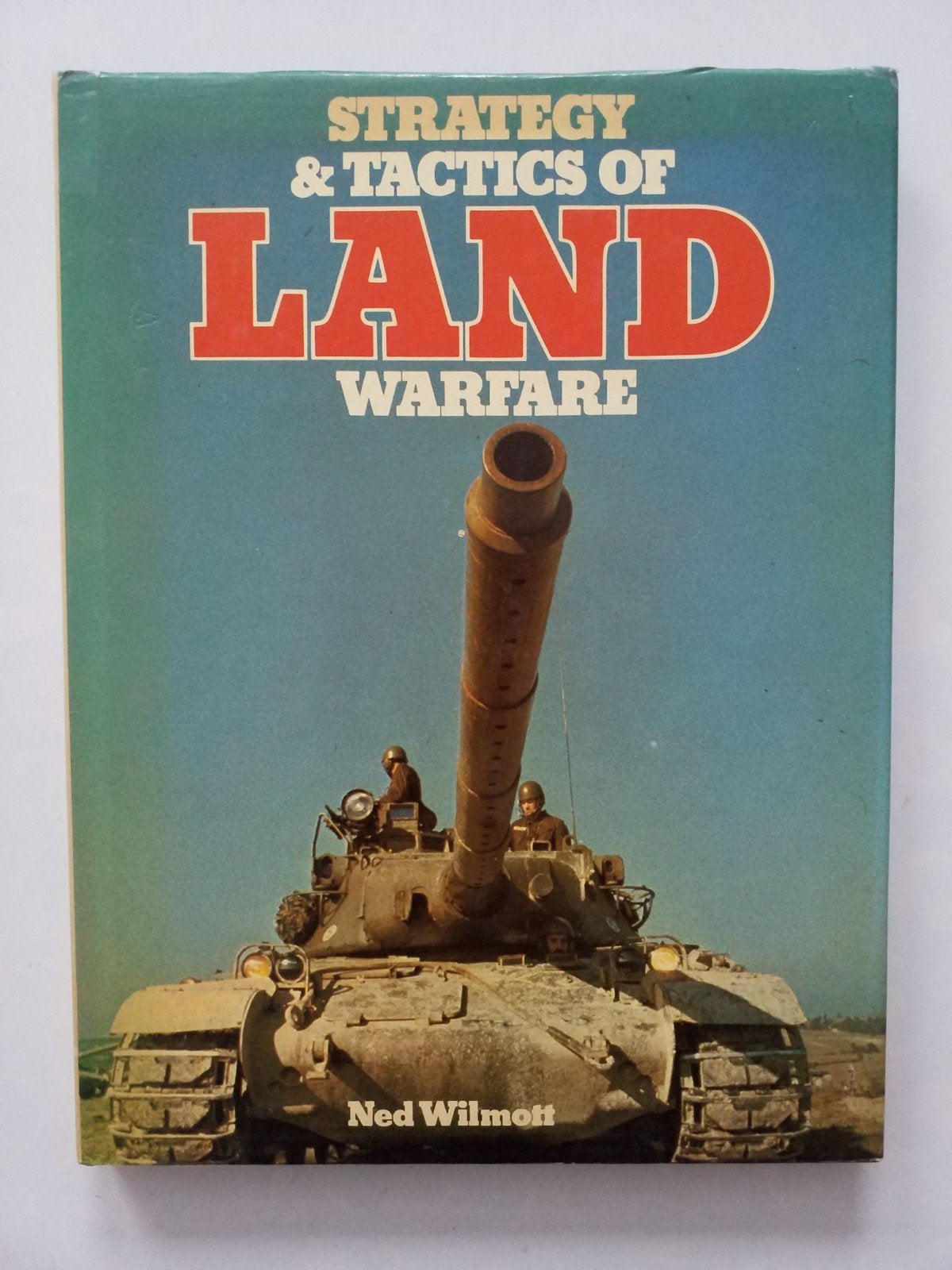 Strategy & Tactics of Land Warfare / Ned Wilmott, Ned Wilmott, Ophalen of Verzenden, Landmacht, Tweede Wereldoorlog
