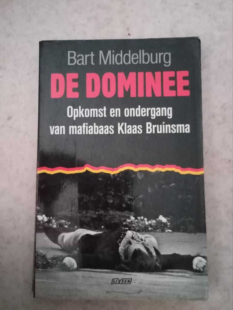 De Dominee: Opkomst en ondergang van Klaas Bruinsma, Ophalen of Verzenden, Gelezen, Bart Middelburg, Overige