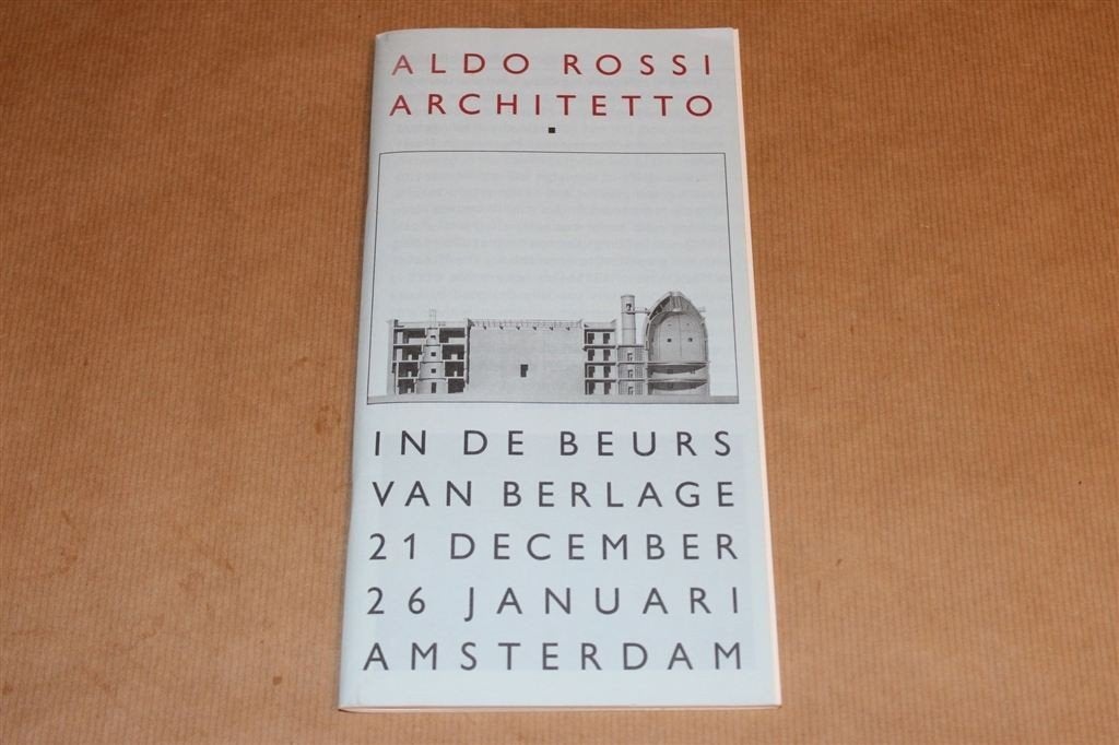 Aldo Rossi Architetto — Expo Beurs van Berlage [1991], Ophalen of Verzenden, Gelezen, Architecten