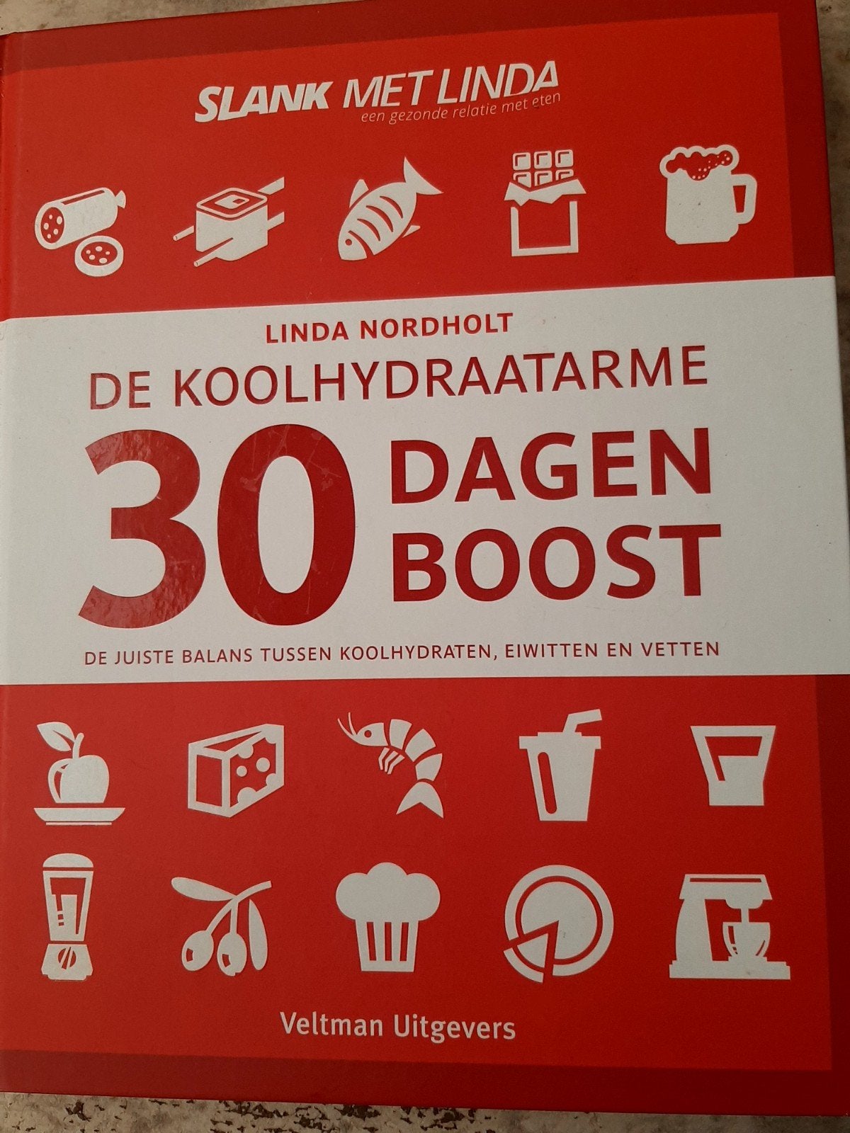Slank met Linda: De Koolhydraatarme 30 Dagen Boost, Ophalen of Verzenden, Zo goed als nieuw, Dieet en Voeding, Linda Nordholt