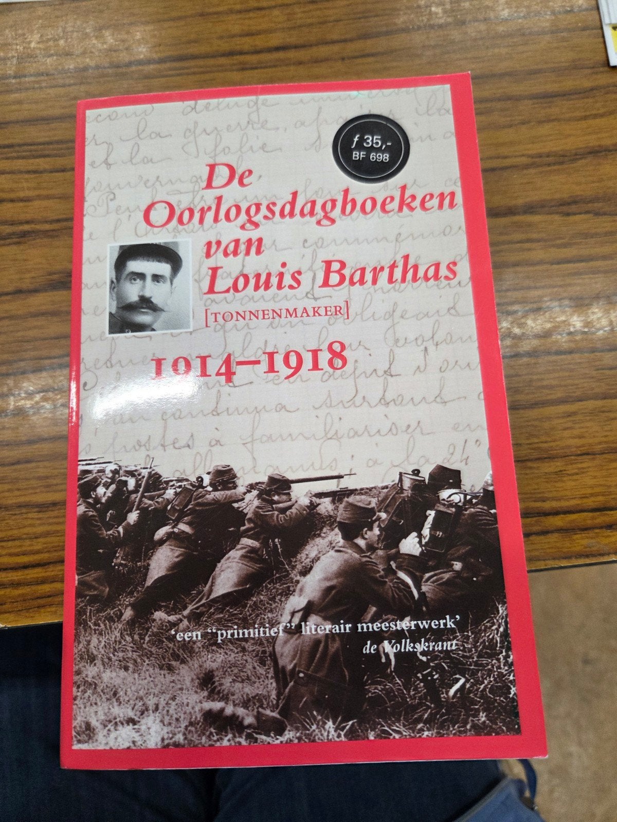 L. Barthas - De oorlogsdagboeken van Louis Barthas 1914-1918, L. Barthas, Ophalen of Verzenden, Zo goed als nieuw, Voor 1940