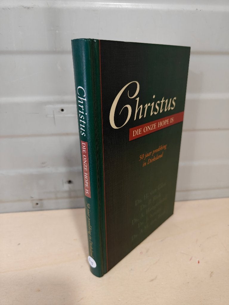 Nr. 69 ds. H. van Gilst e.a. Christus Die onze Hope is, Gelezen, Ophalen of Verzenden, Christendom | Protestants, Diverse auteurs